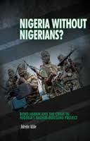 Nigeria without Nigerians? Boko Haram and the Crisis in Nigeria's Nation-Building Project